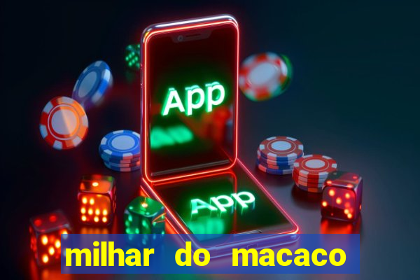 milhar do macaco que mais saem no jogo do bicho